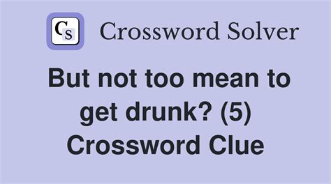 drunkenness crossword clue